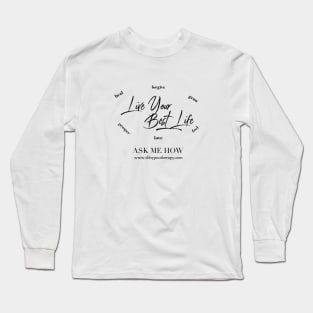 Live Your Best Life Long Sleeve T-Shirt